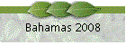 Bahamas 2008