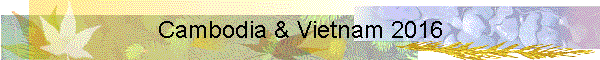 Cambodia & Vietnam 2016