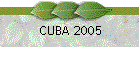 CUBA 2005