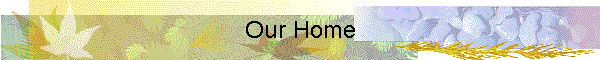 Our Home