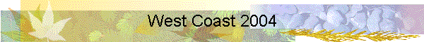 West Coast 2004